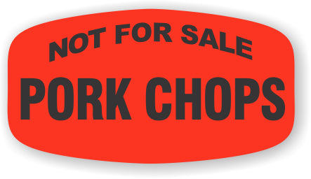 Pork Chops Not For Sale Dayglo Labels, Stickers