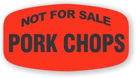 Pork Chops Not For Sale Dayglo Labels, Pork Chops Stickers