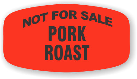 Not For Sale Pork Roast DayGlo Labels, Stickers