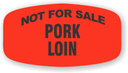 Pork Loin Not For Sale Dayglo Labels, Pork Loin Stickers