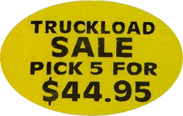 Truckload Sale - Pick 5 For $44.95 Oval Label