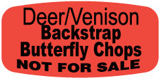 Deer/Venison Backstrap Butterfly Chops Not For Sale Labels, Stickers