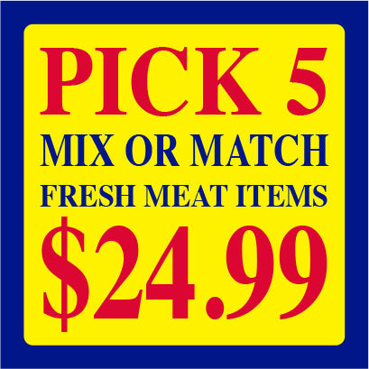 Pick 5 For $24.99 Mix or Match Meat Labels