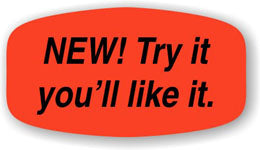 New! Try It You'll Like It DayGlo Labels/Stickers