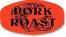 Pork Roast DayGlo Labels, Pork Roast Stickers