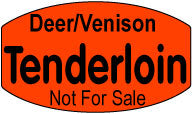 Deer Tenderloin/Venison  Not For Sale Dayglo Labels, Stickers