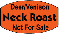 Deer/Venison Neck Roast Not For Sale DayGlo Labels, Stickers