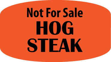 Not For Sale Hog Steak DayGlo Label, Stickers