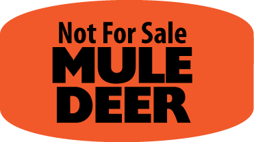 Not For Sale Mule Deer DayGlo Label