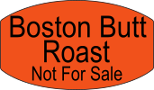 Boston Butt Roast Not For Sale DayGlo Labels, Stickers